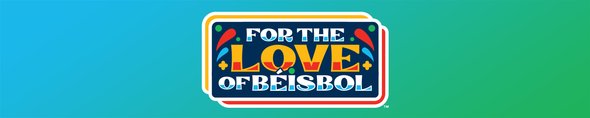 #ForTheLoveOfBéisbol