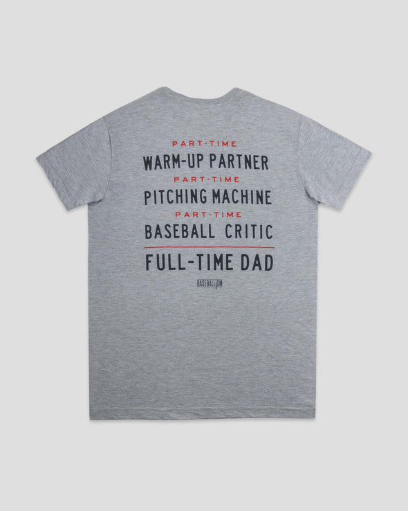 Baseballism Full Time Dad Tee