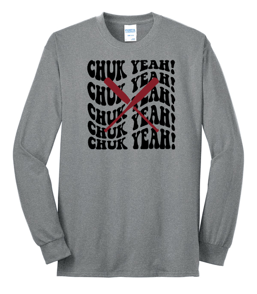 Chuk Yeah! Long Sleeve T-Shirt