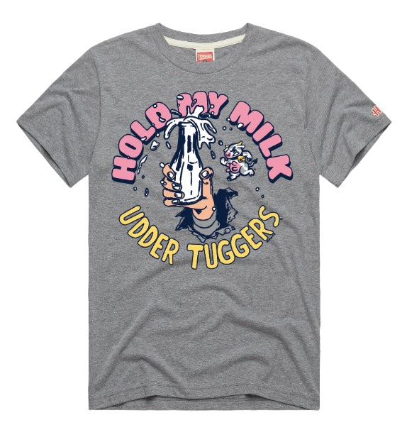 Udder Tuggers Homage Grey Hold My Milk Tee