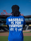 Adult Blue Baseball Is For Everyone Tee