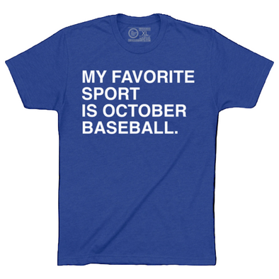 Obvious Shirts My Favorite Sport is October Baseball T-Shirt