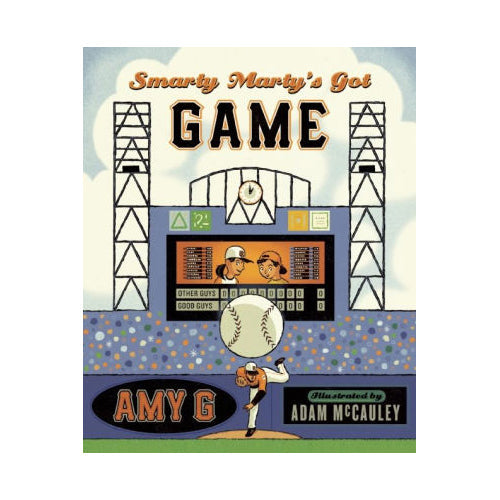 Smarty Marty's Got Game By: Amy Gutierrez "Amy G"