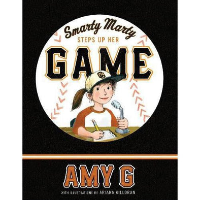 San Jose Giants Smarty Marty Steps Up Her Game By: Amy Gutierrez "Amy G"